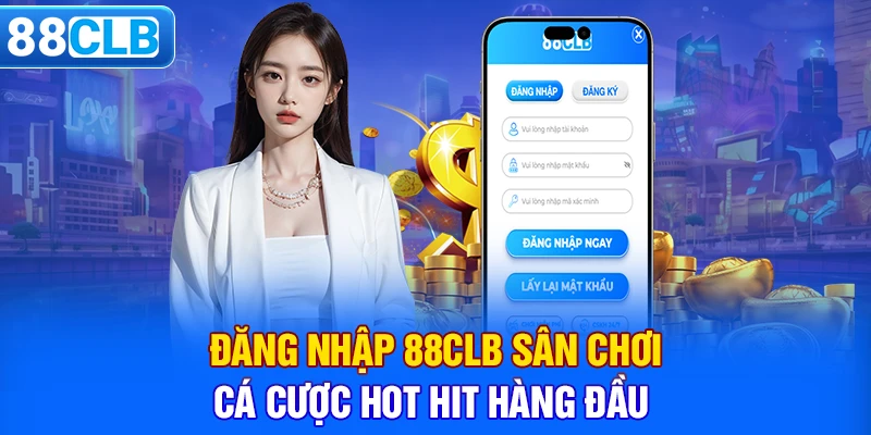 Đăng nhập 88CLB sân chơi cá cược hot hit hàng đầu 