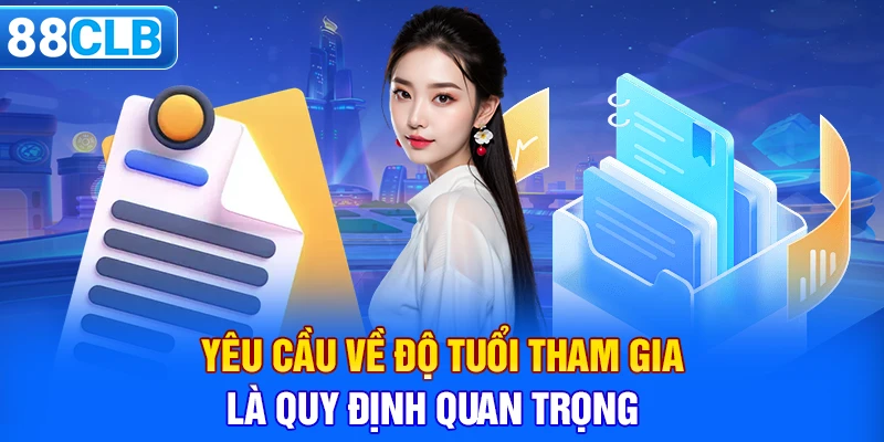 Yêu cầu về độ tuổi tham gia là quy định quan trọng trong chính sách miễn trừ trách nhiệm