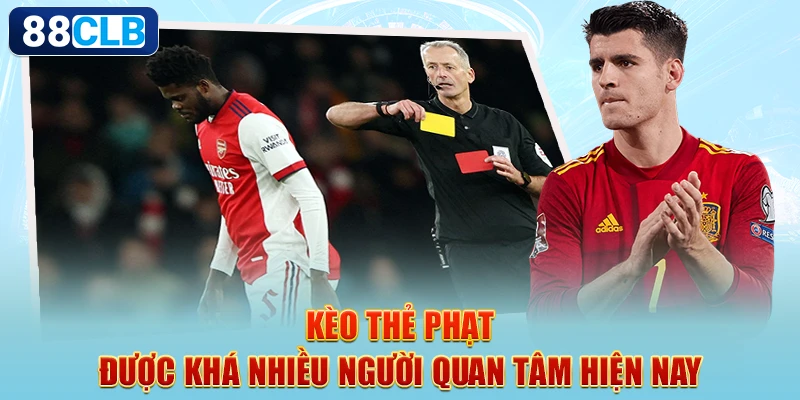 Kèo Thẻ Phạt - Hướng Dẫn Người Mới Cách Chơi Nhanh Thắng Lợi Nhất 1 Kèo thẻ phạt được khá nhiều người quan tâm hiện nay