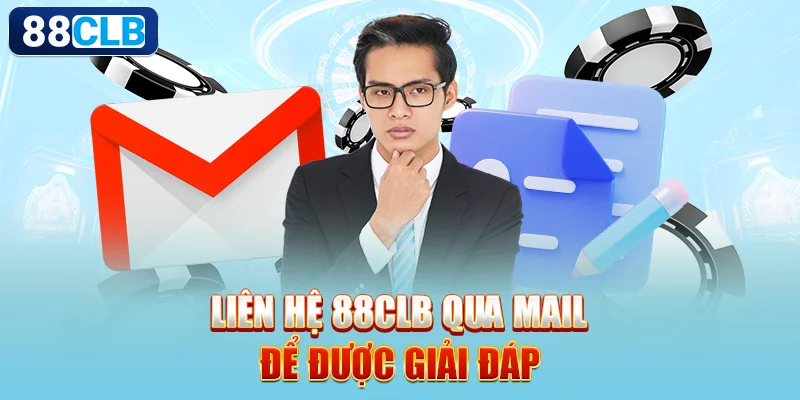 Liên hệ 88CLB qua mail để được giải đáp