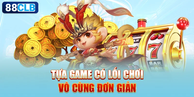 Tựa game có lối chơi vô cùng đơn giản